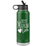 Best Mamaw Ever 32oz Water Bottle