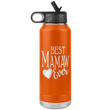 Best Mamaw Ever 32oz Water Bottle