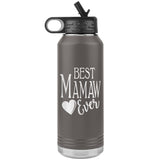 Best Mamaw Ever 32oz Water Bottle