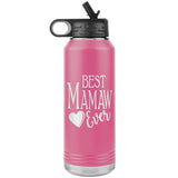 Best Mamaw Ever 32oz Water Bottle