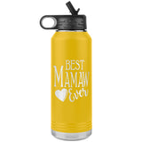 Best Mamaw Ever 32oz Water Bottle