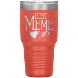 Best Meme Ever 30oz Tumbler