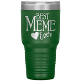 Best Meme Ever 30oz Tumbler