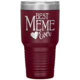 Best Meme Ever 30oz Tumbler