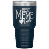 Best Meme Ever 30oz Tumbler