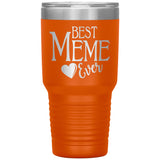 Best Meme Ever 30oz Tumbler