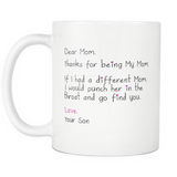 Dear Mom Love Your Son 11 oz coffee mug - Funny Gift for mom from son