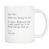 Dear Mom Love Your Son 11 oz coffee mug - Funny Gift for mom from son