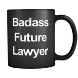 Badass Future Lawyer - Black Coffee Mug