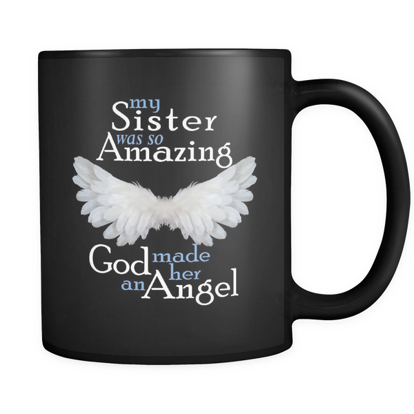 My Sister Was So Amazing God Made Her An Angel - Memorial Coffee Mug
