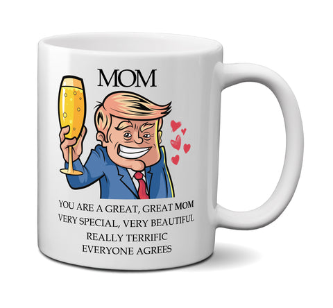 Trump Mom Mug - Funny Donald Trump Mother's Day Mom Coffee Mug
