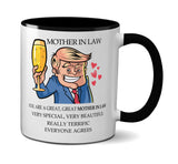 Trump Mother In Law Mug - Funny Donald Trump Mother's Day Mother In Law Coffee Mug