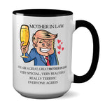 Trump Mother In Law Mug - Funny Donald Trump Mother's Day Mother In Law Coffee Mug