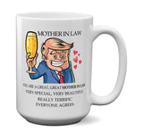 Trump Mother In Law Mug - Funny Donald Trump Mother's Day Mother In Law Coffee Mug