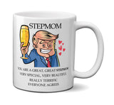 Trump Stepmom Mug - Funny Donald Trump Mother's Day Stepmom Coffee Mug
