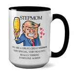 Trump Stepmom Mug - Funny Donald Trump Mother's Day Stepmom Coffee Mug
