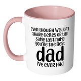 Stepdad Coffee Mug - You're The Best Dad I've Ever Had