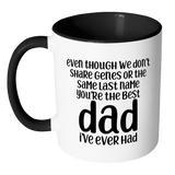 Stepdad Coffee Mug - You're The Best Dad I've Ever Had