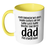 Stepdad Coffee Mug - You're The Best Dad I've Ever Had