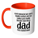 Stepdad Coffee Mug - You're The Best Dad I've Ever Had