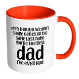 Stepdad Coffee Mug - You're The Best Dad I've Ever Had