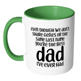 Stepdad Coffee Mug - You're The Best Dad I've Ever Had