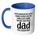 Stepdad Coffee Mug - You're The Best Dad I've Ever Had