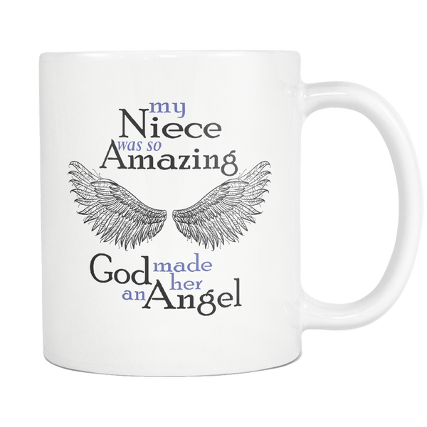 My Niece Was So Amazing God Made Her An Angel - Memorial Coffee Mug