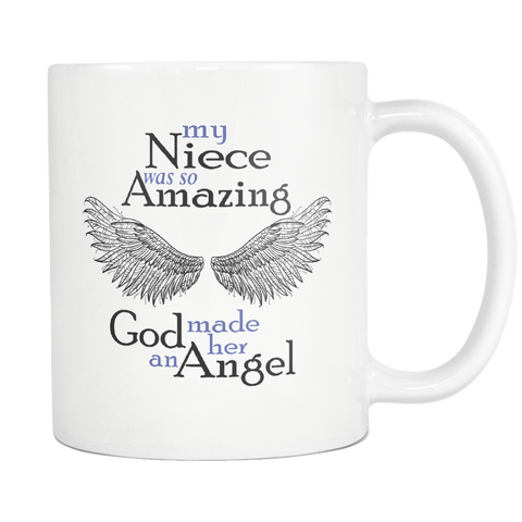 My Niece Was So Amazing God Made Her An Angel - Memorial Coffee Mug