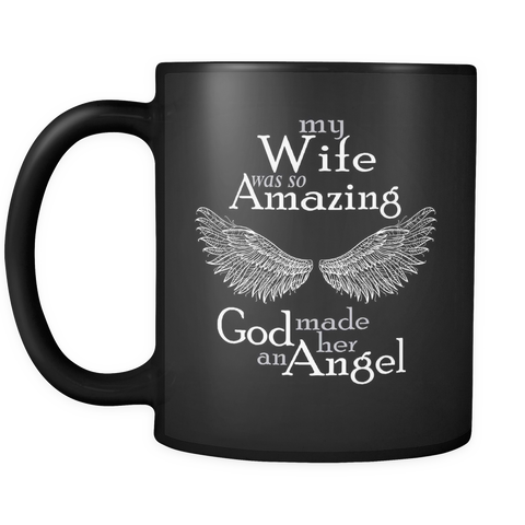 My Wife was so Amazing God Made Her An Angel Coffee Mug