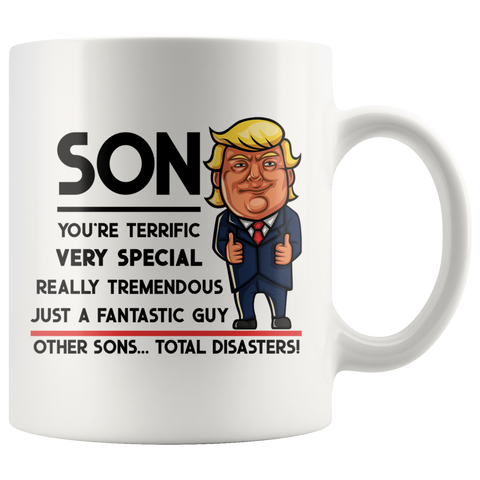 Funny Trump Mug - Son You're Terrific 11 oz Coffee Mug