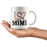 I Love Being Mimi 11 oz White Coffee Mug