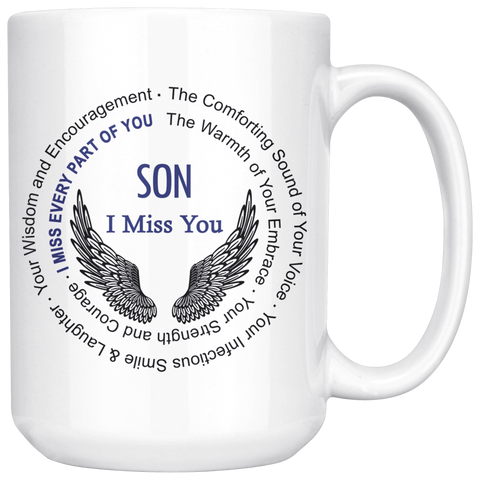 Son I Miss You - Memorial Coffee Mug 15 oz