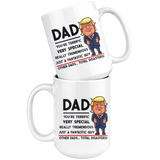 Trump Mug for Dad - Dad You're Terrific - 15 oz White Coffee Mug