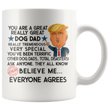 FUNNY TRUMP MUG FOR DOG DAD 11 OZ WHITE COFFEE MUG