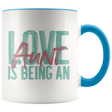 Love is being an Aunt 11 oz White Accent Coffee Mug