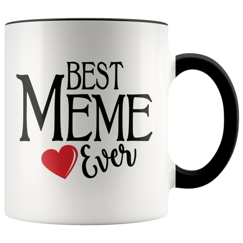 Best Meme Ever 11 oz Accent Coffee Mug 
