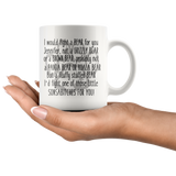 JENNIFER I Would Figth A Bear For YOu 11 oz Coffee Mug