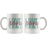 Love is being a Mema 11 oz White Coffee Mug