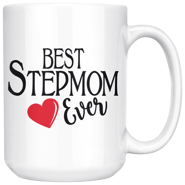 Best Stepmom Ever 15 oz White Coffee Mug - Cute Gift for Stepmom