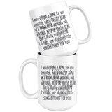 JENNIFER I Would Figth A Bear For You 15 oz Coffee Mug
