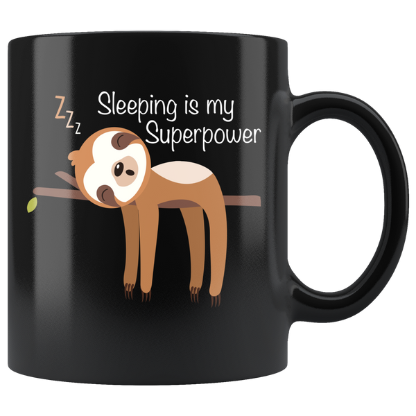 Sloth Coffee Mug - Sleeping is my Superpower