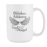 My Brother was So Amazing God Made Her an Angel - Memorial Coffee Mug