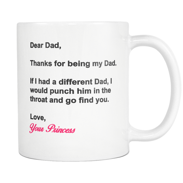 Dear Dad - Funny Coffee Mug for Dad for Father's Day From Daughter