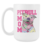 Pitbull Mom Coffee Mug - 15oz White Mug