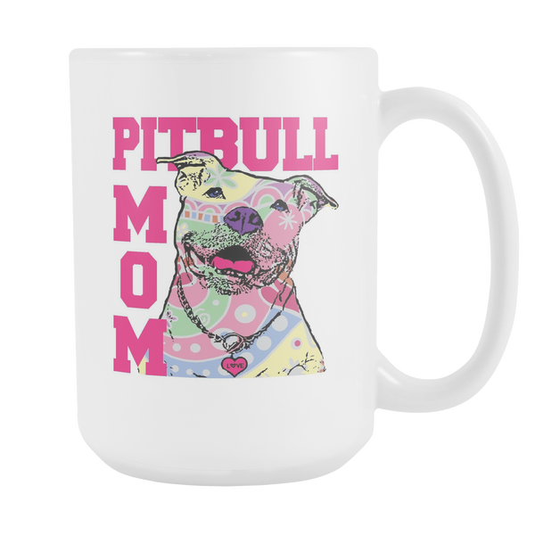 Pitbull Mom Coffee Mug - 15oz White Mug
