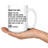 DEAR DOG DAD - LOVE RUSTY and Kelly 15 OZ COFFEE MUG