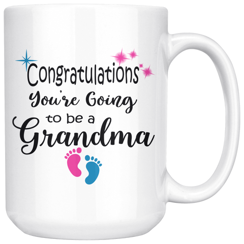Congratulations You're Going To Be A Grandma Coffee Mug - Grandma To Be Gift