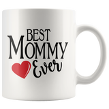 Best Mommy Ever 11 oz White Coffee Mug