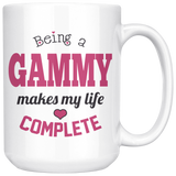 Being a Gammy Makes My Life Complete 15 oz Coffee Mug